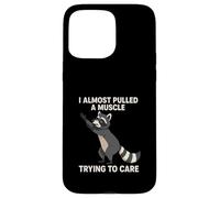 I Almost Pulled a Muscle Trying to Care Funny Racoon Case for iPhone 15 Pro Max