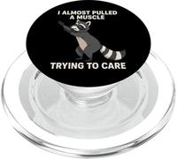 I Almost Pulled a Muscle Trying to Care Funny Racoon PopSockets PopGrip for MagSafe
