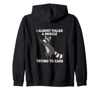 I Almost Pulled a Muscle Trying to Care Funny Racoon Zip Hoodie