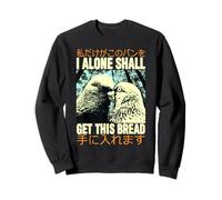 I Alone Shall Get This Bread Pigeon Japanese Sweatshirt