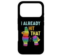 I Already Hit That Pinata Cinco de Mayo Party Case for iPhone 17 Pro