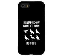 I Already Know What Id Main Do You Bird Game Funny Gamer Case for iPhone SE (2020) / 7/8