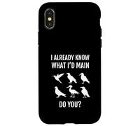 I Already Know What Id Main Do You Bird Game Funny Gamer Case for iPhone X/XS
