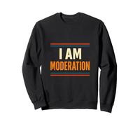 I Always Drink With Moderation/I Am Moderation Matching Sweatshirt