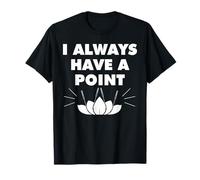 I Always Have A Point Acupuncture Therapist T-Shirt