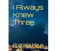I Always Knew Three