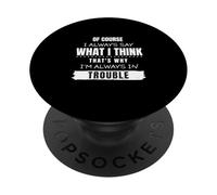 I always say what I think PopSockets Adhesive PopGrip