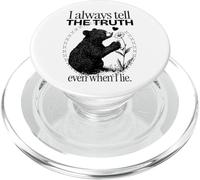I always tell the truth even when I lie (Cute Bear Graphic) PopSockets PopGrip for MagSafe