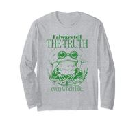 I Always Tell The Truth Even When I Lie (Funny Statement) Long Sleeve T-Shirt