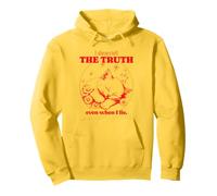 I Always Tell The Truth Even When I Lie (Funny Statement) Pullover Hoodie