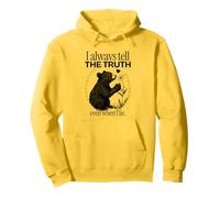 I Always Tell The Truth Even When I Lie (Funny Statement) Pullover Hoodie