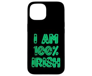 I am 100% Irish one hundred percent Ireland men women & kids Case for iPhone 15