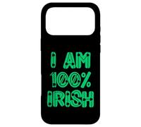 I am 100% Irish one hundred percent Ireland men women & kids Case for iPhone 17 Pro Max