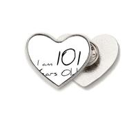 I am 101 years old Age Elderly Heart Metal Pin Brooch Clip Love