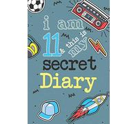 I Am 11 And This Is My Secret Diary: Activity Journal Notebook for Boys 11th Birthday | Hand Drawn Images Inside | Drawing Pages & Writing Pages | Age ... with Basketball, Football, Skateboard, Rocket