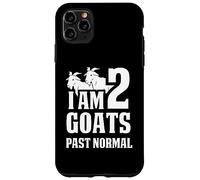 I Am 2 Goats Past Normal Goat Case for iPhone 11 Pro Max