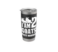 I Am 2 Goats Past Normal Goat Stainless Steel Insulated Tumbler