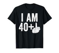 I Am 40 Plus Middle Finger Shirt Men Women 41st Birthday T-Shirt