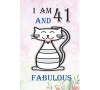I AM 41 AND FABULOUS: 41 Year Old Birthday Gift Notebook, Happy Composition Book, Funny Birthday Gift Notebook