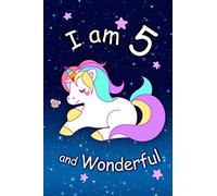 I am 5 and Wonderful: Cute Unicorn 6x9 Activity Journal, Sketchbook, Notebook, Diary Keepsake for Women & Girls! Makes a great gift for her 5th birthday.