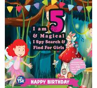 I Am 5 & Magical - I Spy Search & Find Book:: Interactive and Fun Birthday Gift Adventure for Curious Five-Year-Old Girls (Birthday Interactive Activity Gifts For Toddlers)