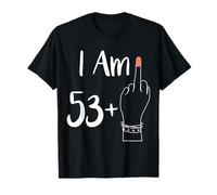 I Am 53 Plus 1 Middle Finger For A 54th women 54 years old T-Shirt
