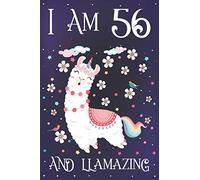 I am 56 and Llamazing: Cute Llama Journal for 56 Year Old Women | Llamacorn Happy 56th Birthday Notebook Diary for Daughter | Anniversary Gift Ideas for Her