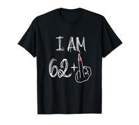 I Am 62 Plus 1 Funny for A 62nd Birthday for Women T-Shirt