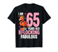 I Am 65 Years Old and Flocking Fabulous Funny 65th Birthday T-Shirt