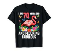 I am 70 Years Old & Flocking Fabulous 70th Birthday Flamingo T-Shirt