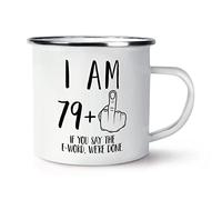 I Am 79 + Middle Finger 80th Birthday Enamel Mug Cup