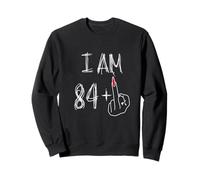 I Am 84 Plus 1 Funny For A 84th Birthday For Women Sweatshirt