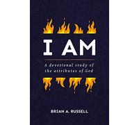 I AM: A Biblical and Devotional Study of the Attributes of God (Grace Publications)
