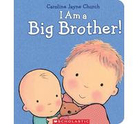 I Am a Big Brother (Caroline Jayne Church)