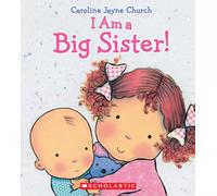 I Am a Big Sister (Caroline Jayne Church)
