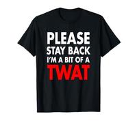 I Am A Bit A Twat Funny Snarky Adult Humour Pun T-Shirt