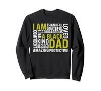 I Am A Black Dad African American Fathers Day Man Fatherhood Sweatshirt
