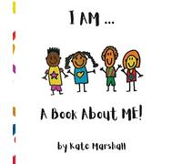I AM .. A Book About ME!