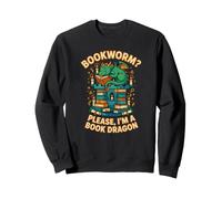 I am a book dragon not a bookworm who loves reading lore Sweatshirt