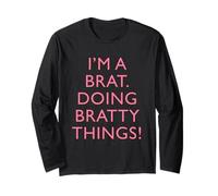 I am a Brat Doing Bratty Things Funny Modern Type Design Long Sleeve T-Shirt