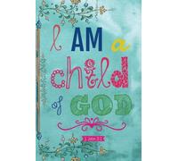 I am a child of God: Christian Kid Journal Note Book Lined (6" x 9"), Christian Art Gifts Blank Lined book 132 pages Vol 4: Volume 4 (Christian ... Bible Study Lined Journal Gift Series)
