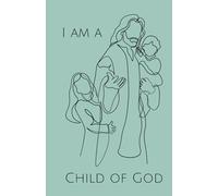 I Am A Child of God Journal: LDS Primary Theme | Composition Notebook Planner | Cute LDS Baptism Activity Days Primary Gift | College Ruled, small scripture size