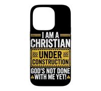 I Am a Christian Under Construction God’s Not Done with Me Case for iPhone 14 Pro