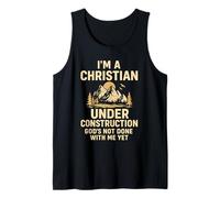 I Am A Christian Under Construction God's Not Done Tank Top