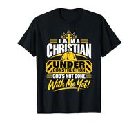 I Am A Christian Under Construction God's Not Done with Me T-Shirt