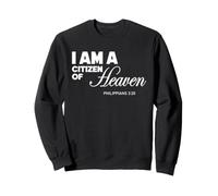 I Am A Citizen Of Heaven Christian Inspirational Sweatshirt