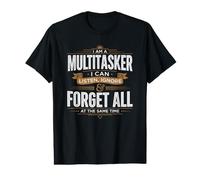 I am a Clever multitasker who can Listen Ignore and Forget Value Graphic T-Shirt