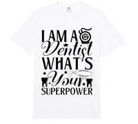 I Am A Dentist What's Your Superpower Comfort Colors Adult Heavyweight T-Shirt