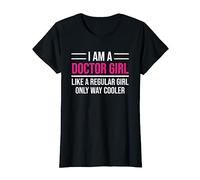 I Am A Doctor Girl Funny Female Medical Doctor T-Shirt