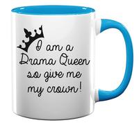 I AM A Drama Queen So Give Me My Crown Ceramic Tea Coffee Mug Light Blue
